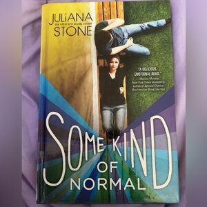 Some Kind Of Normal - Hard Cover - Author: Julíana Stone.